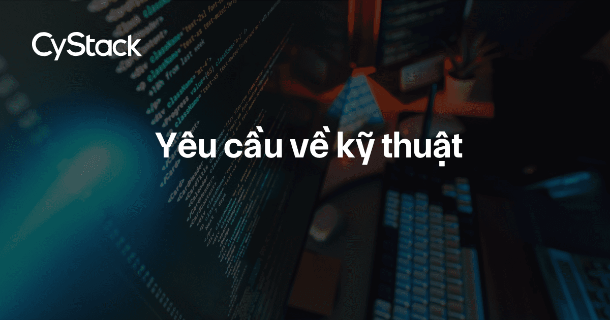 Yêu cầu về kỹ thuật của Hệ thống an toàn thông tin cấp độ 1 
