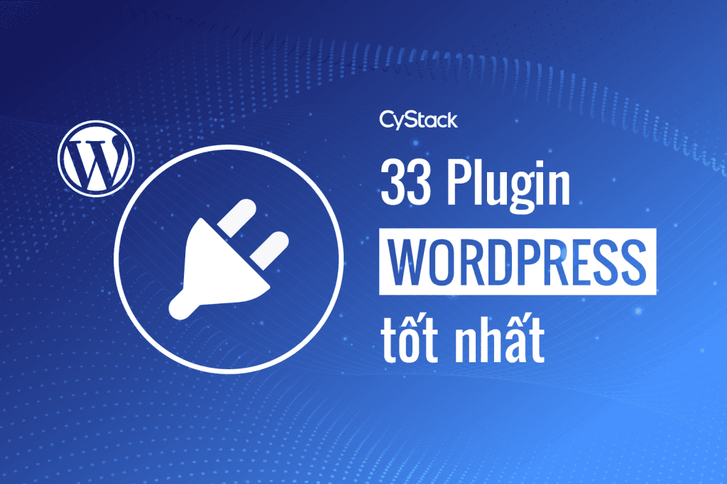 Plugin WordPress tốt nhất