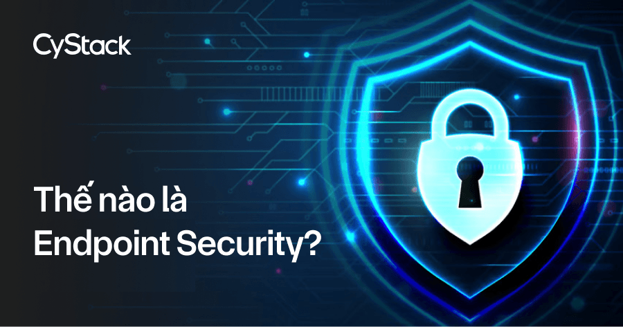 endpoint security là gì