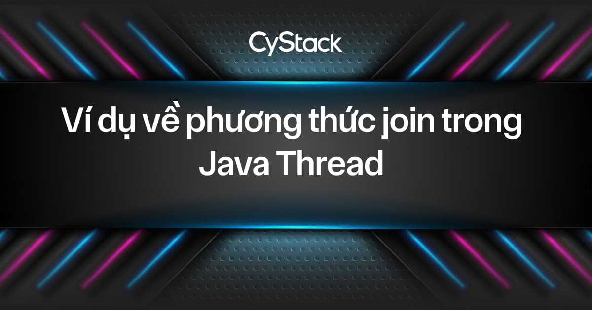 phương thức join trong Java Thread
