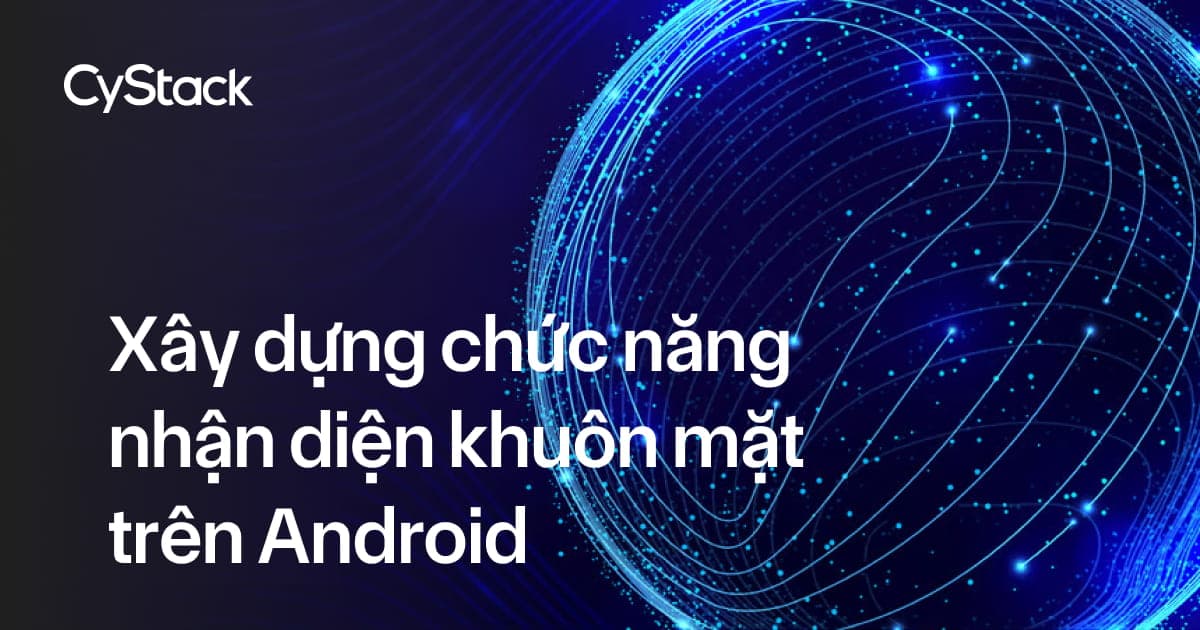 nhận diện khuôn mặt trên Android