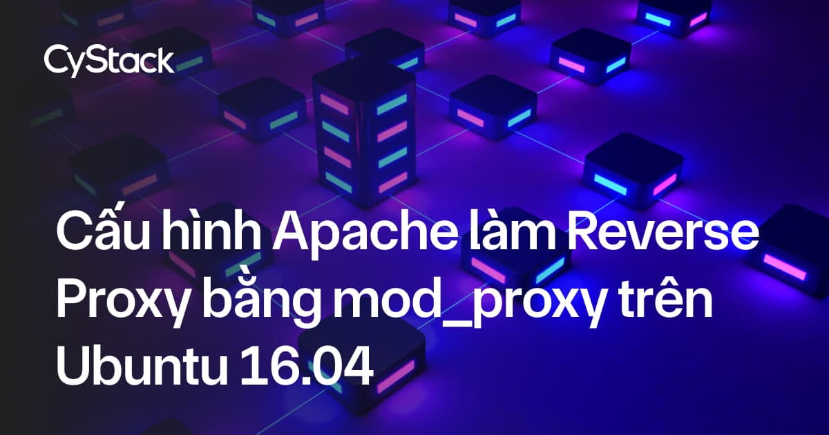 cấu hình Apache làm Reverse Proxy
