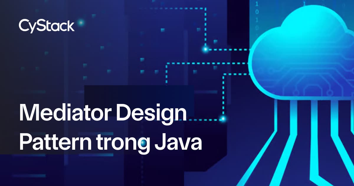 Mediator Design Pattern trong Java