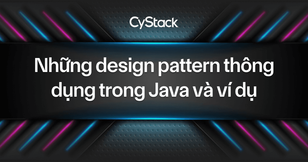 Design pattern thông dụng trong Java