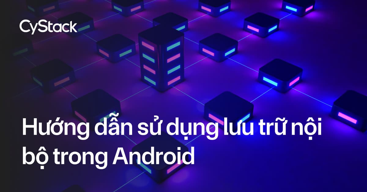 lưu trữ nội bộ trong Android