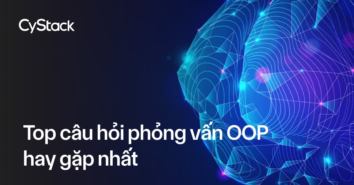 câu hỏi phỏng vấn OOP