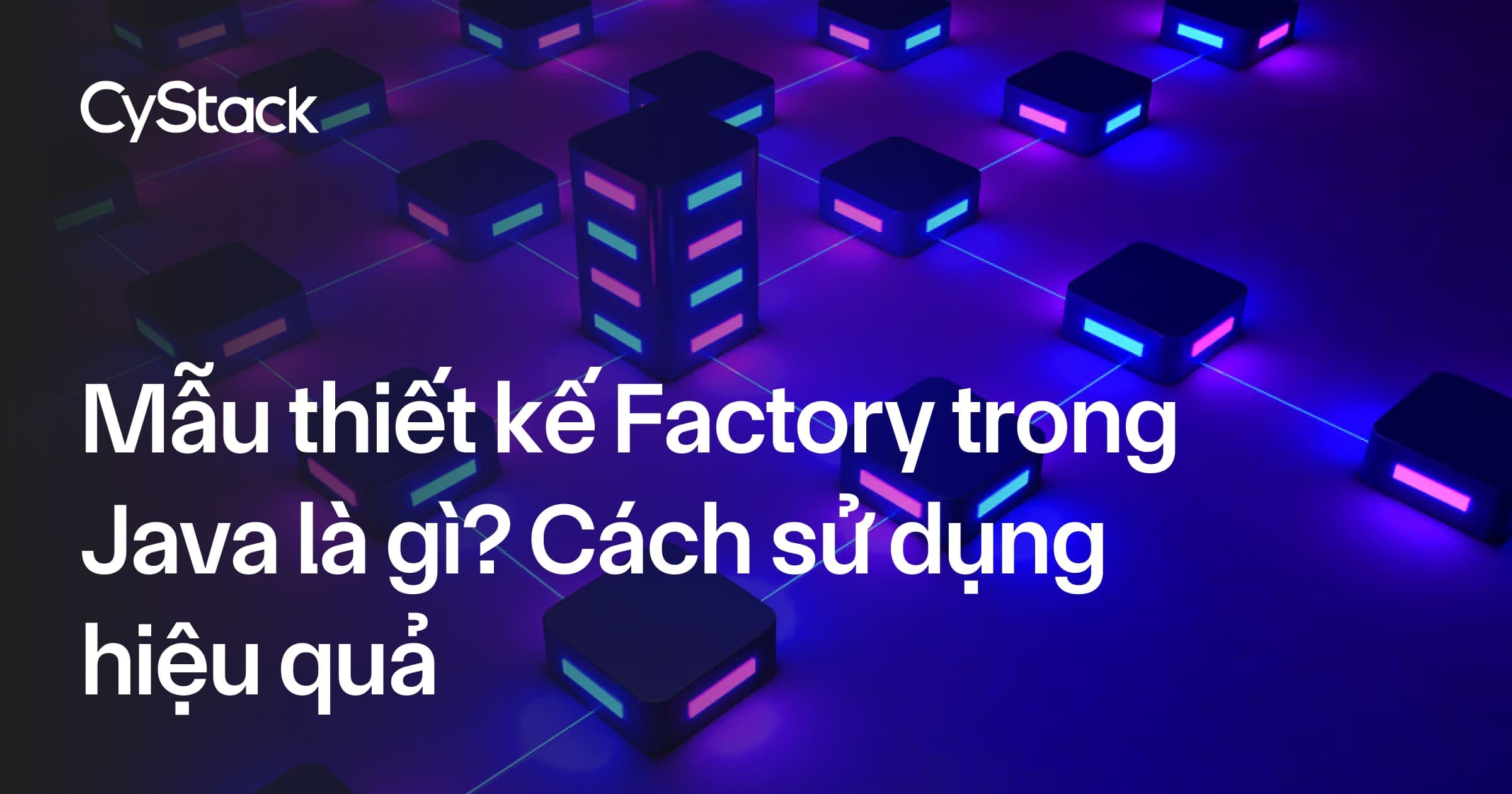 Mẫu thiết kế Factory trong Java