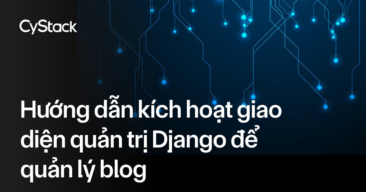 kích hoạt giao diện quản trị Django