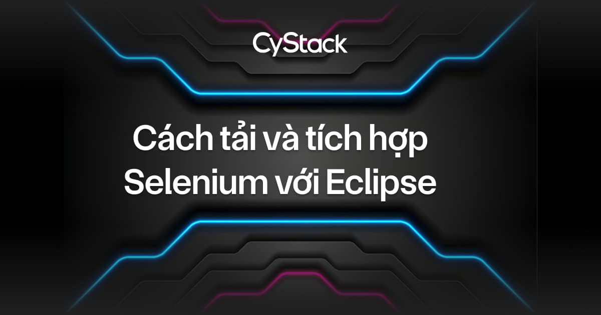 tích hợp Selenium với Eclipse