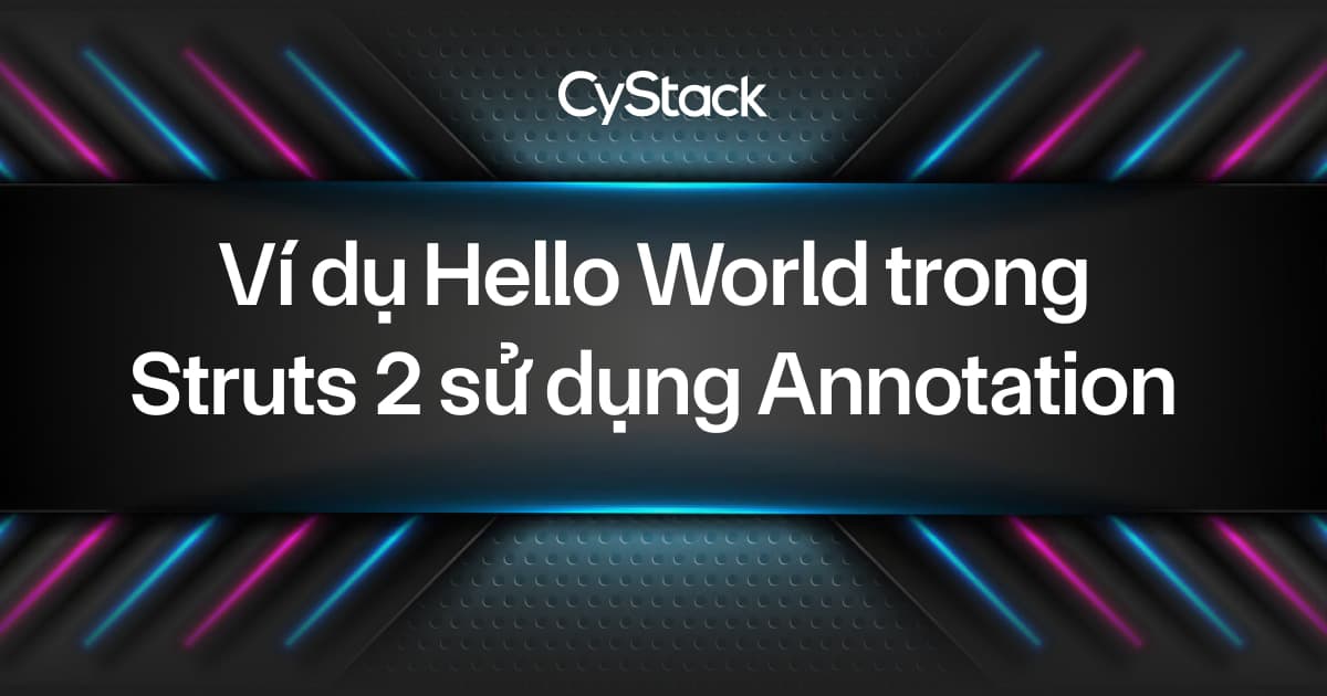 Hello World trong Struts 2 