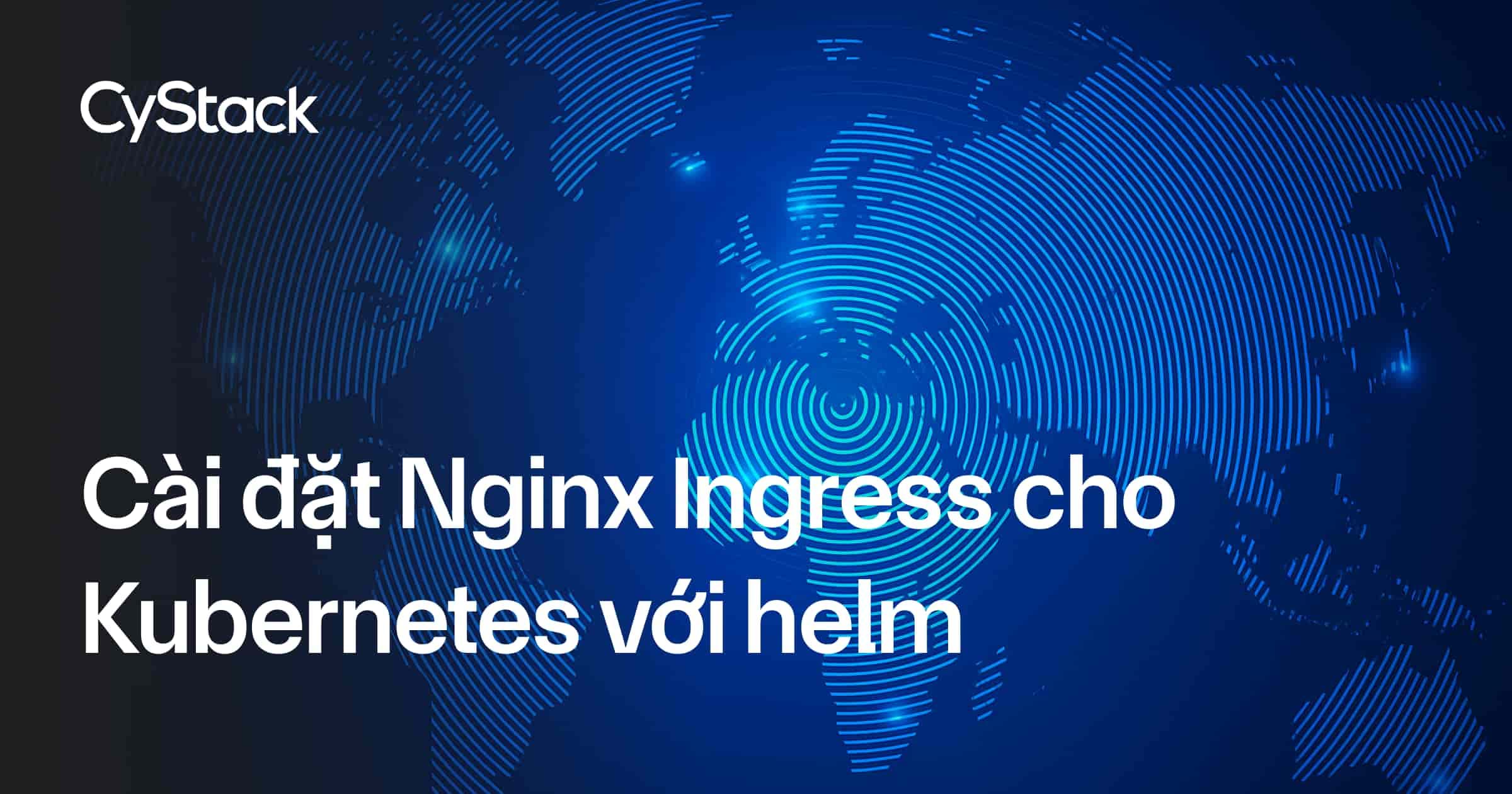 Cài đặt Nginx Ingress cho Kubernetes