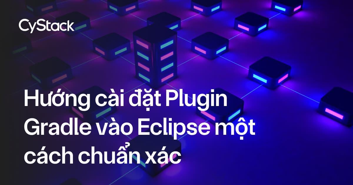 cài đặt Plugin Gradle vào Eclipse