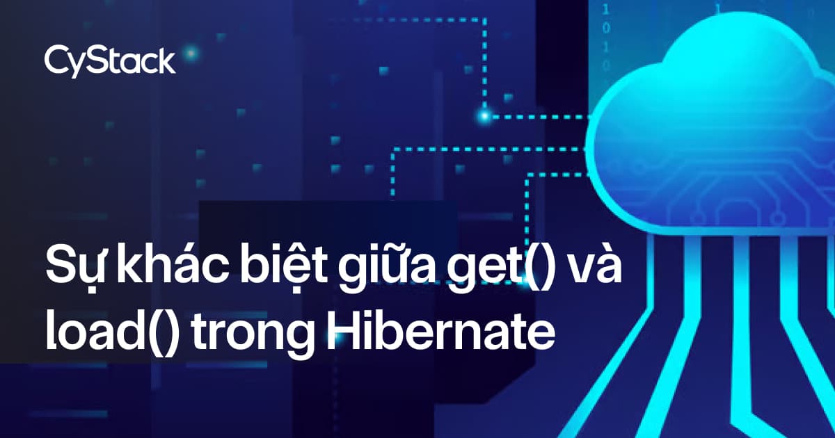 get() và load() trong Hibernate