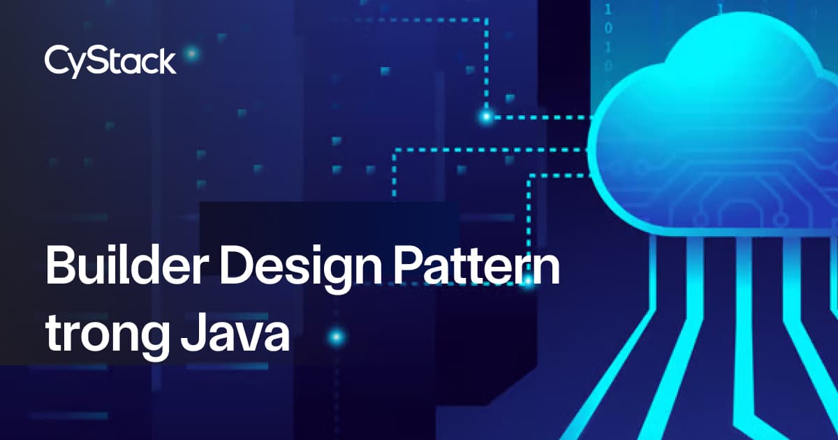 Builder Design Pattern trong Java
