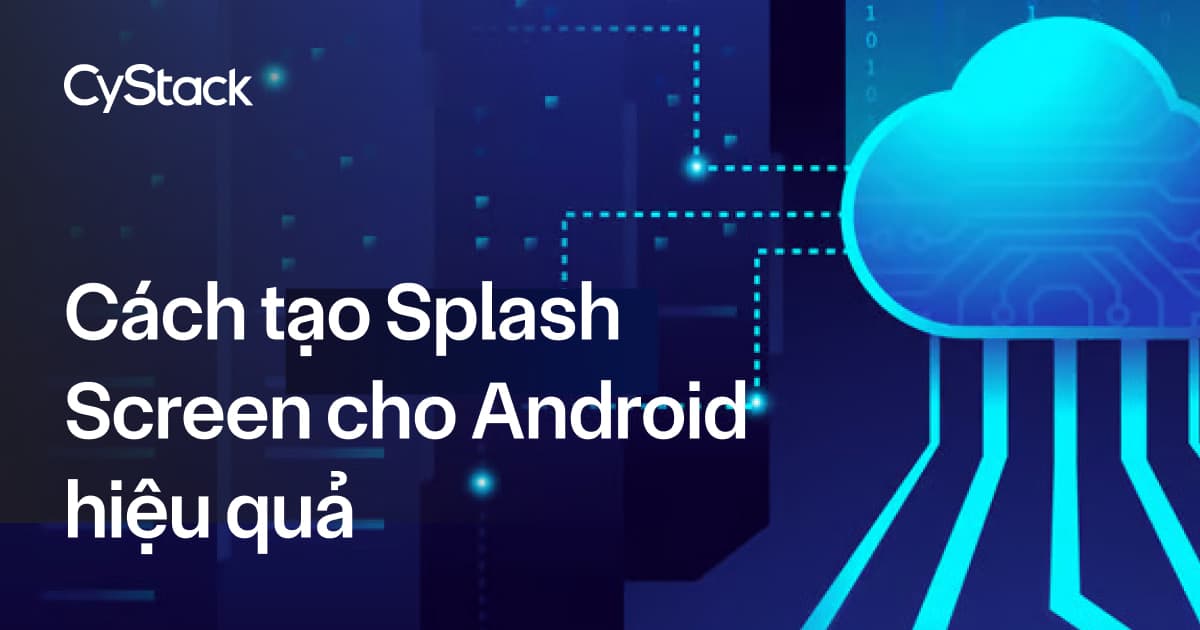  tạo Splash Screen cho Android 