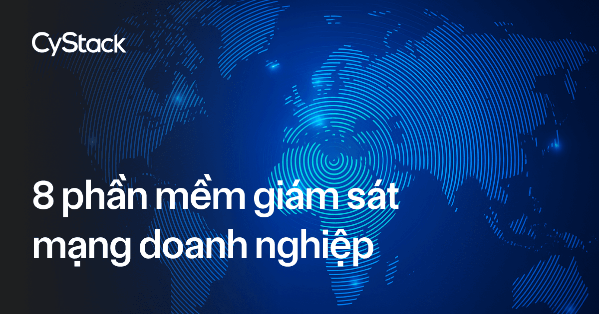 phần mềm giám sát mạng doanh nghiệp