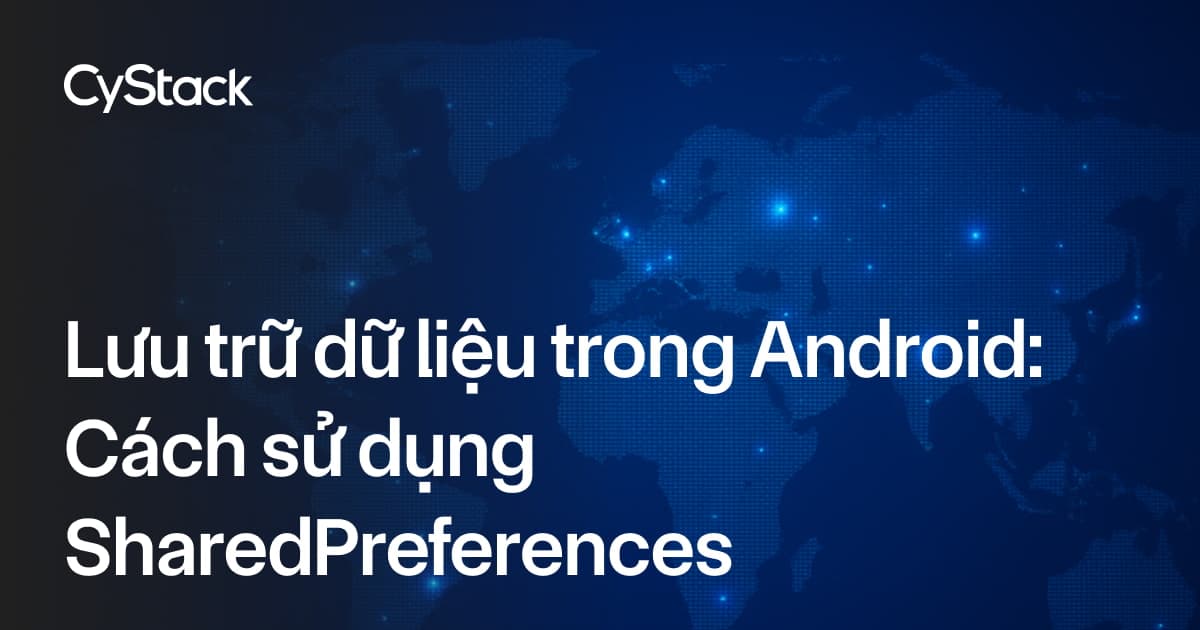 Lưu trữ dữ liệu trong Android