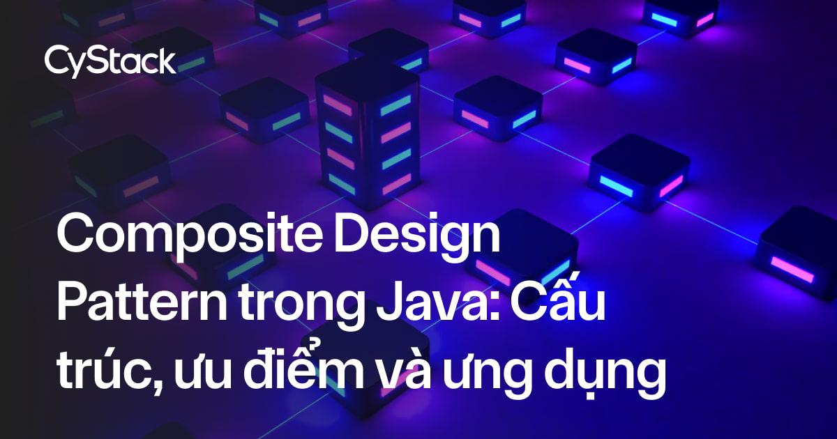 Composite Design Pattern trong Java