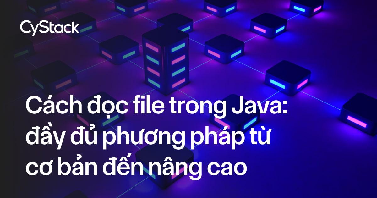 Cách đọc file trong Java
