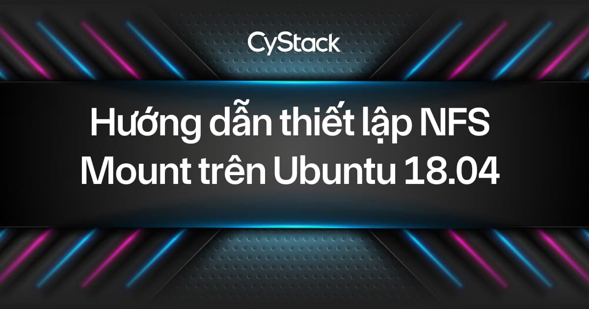 thiết lập NFS Mount trên Ubuntu 18.04