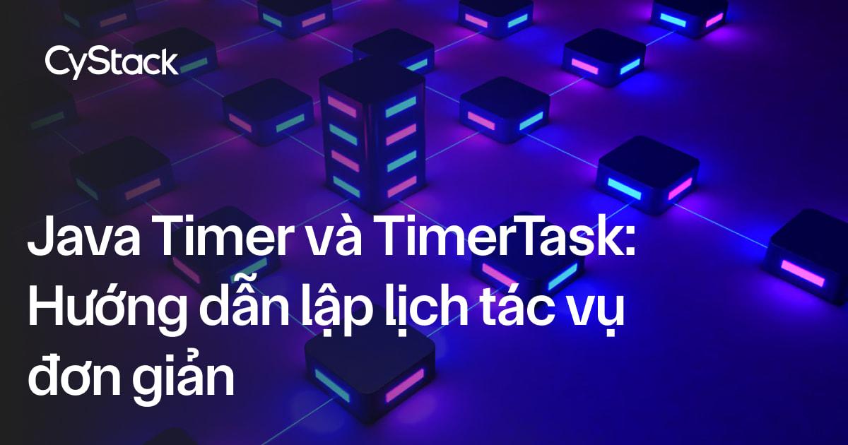 Java Timer và TimerTask