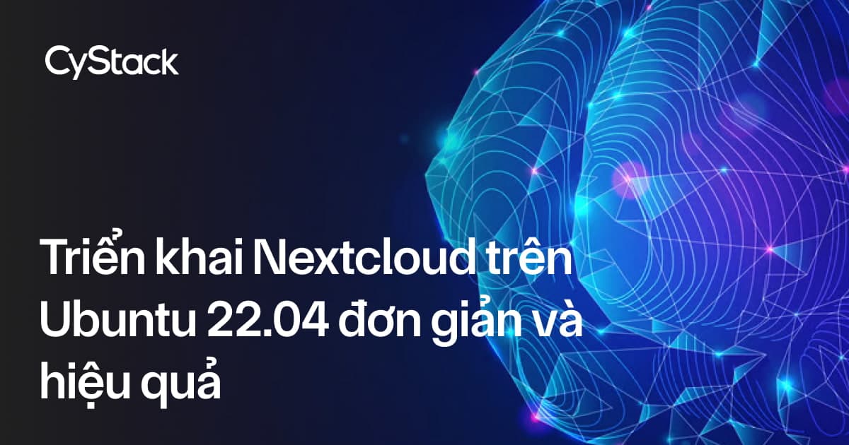 Triển khai Nextcloud trên Ubuntu 22.04