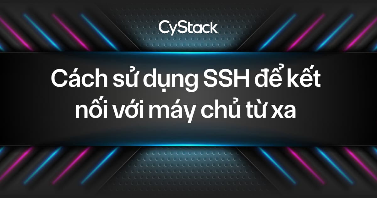  sử dụng SSH để kết nối với máy chủ từ xa 