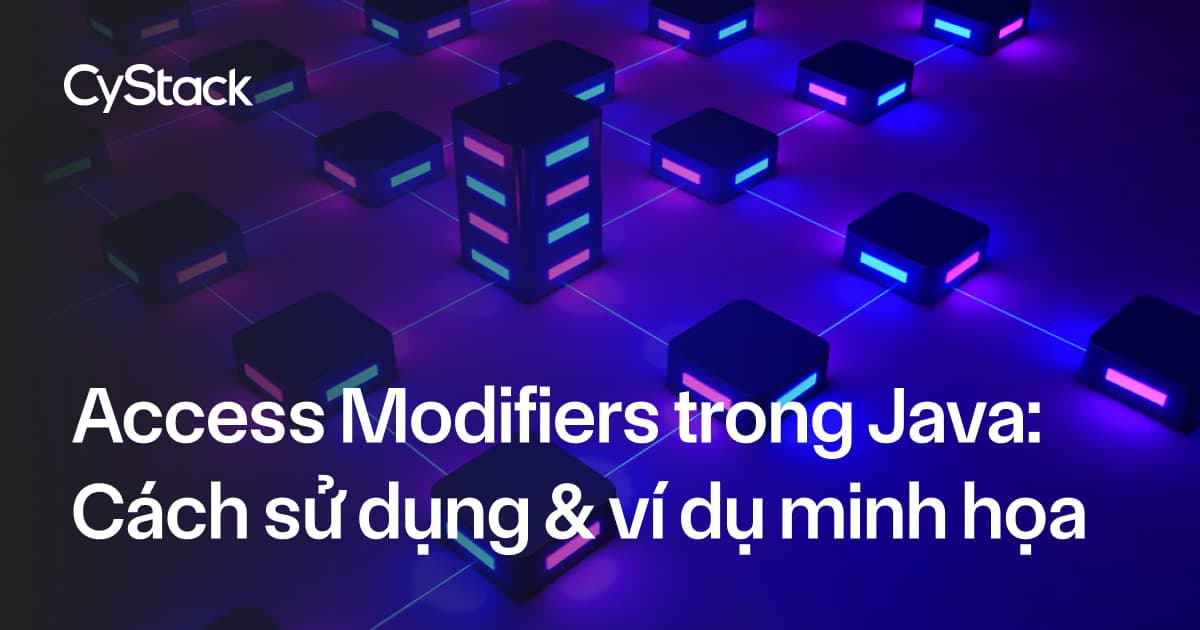 Access Modifiers trong Java