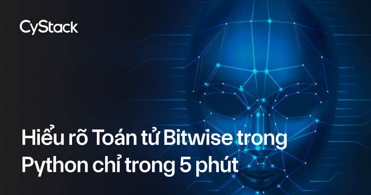 Toán tử Bitwise trong Python