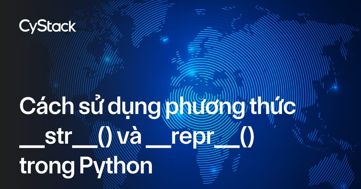 phương thức __str__() và __repr__() 