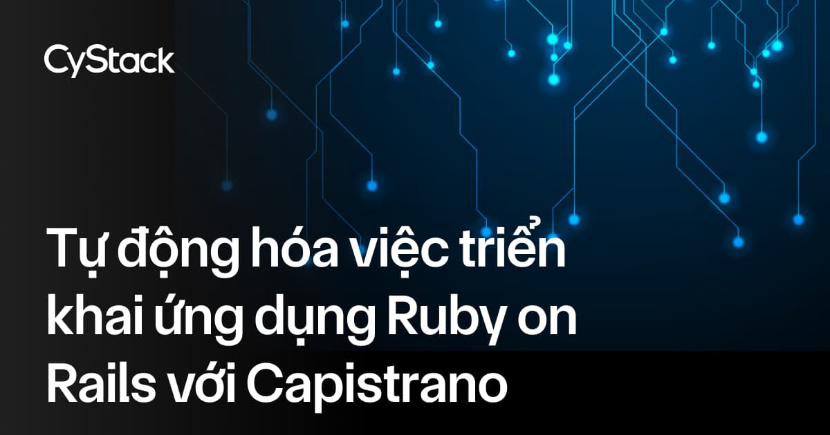 triển khai ứng dụng Ruby on Rails với Capistrano