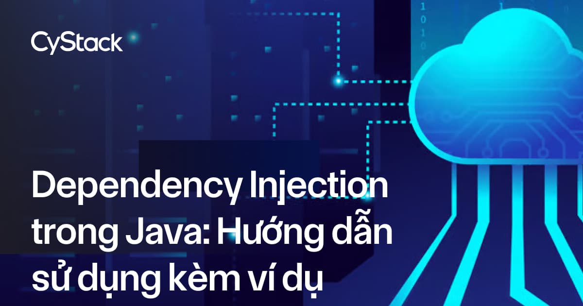 Dependency Injection trong Java