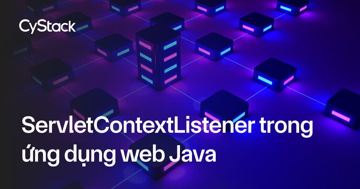 ServletContextListener trong ứng dụng web Java