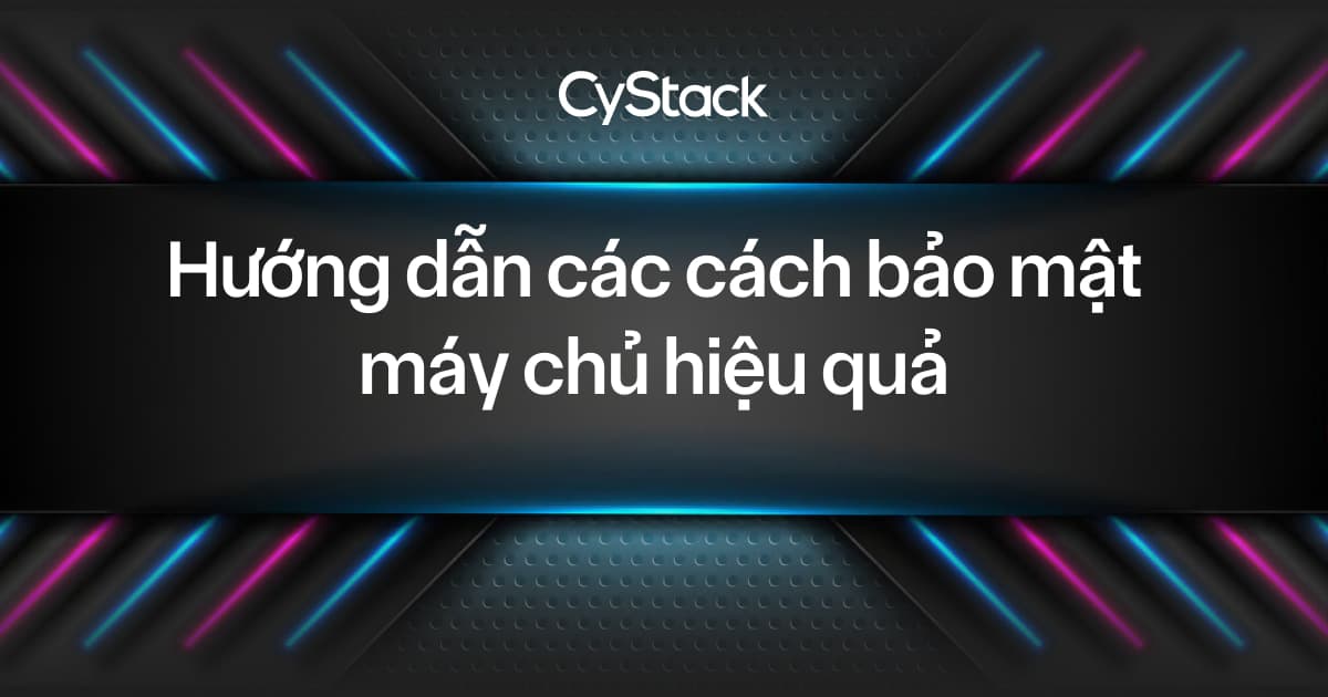 các cách bảo mật máy chủ