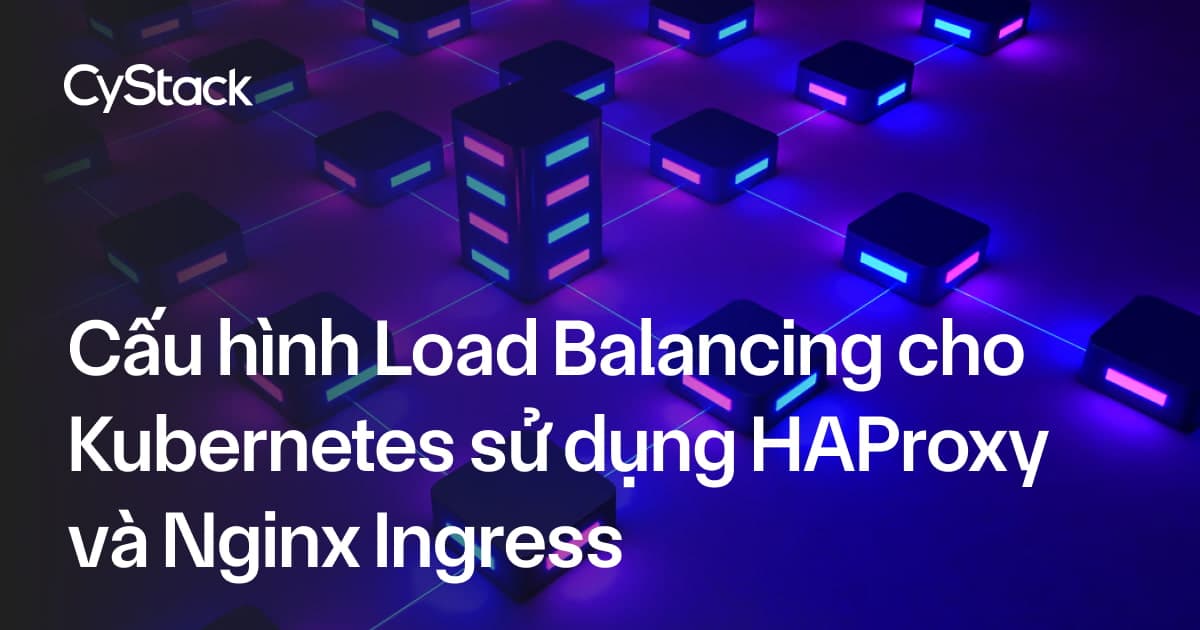 Cấu hình Load Balancing cho Kubernetes