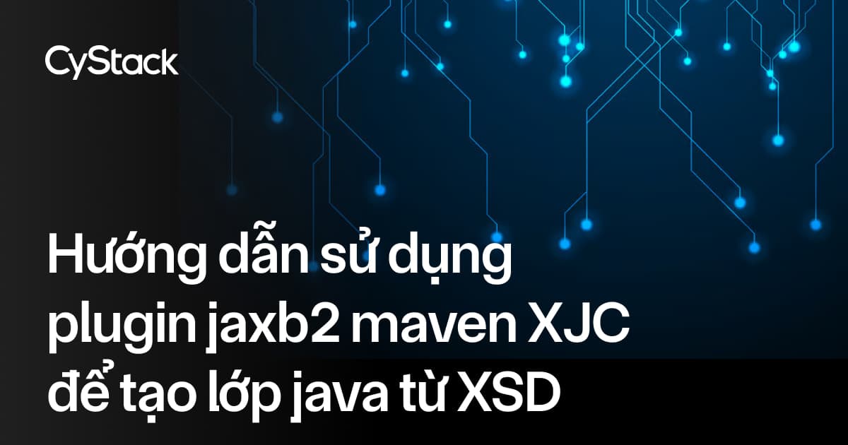 sử dụng plugin jaxb2 maven XJC